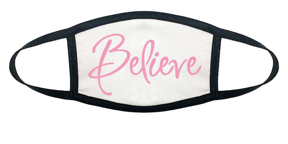 Inspirational Face Mask - Believe